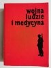WOJNA LUDZIE I MEDYCYNA - Adam Majewski 